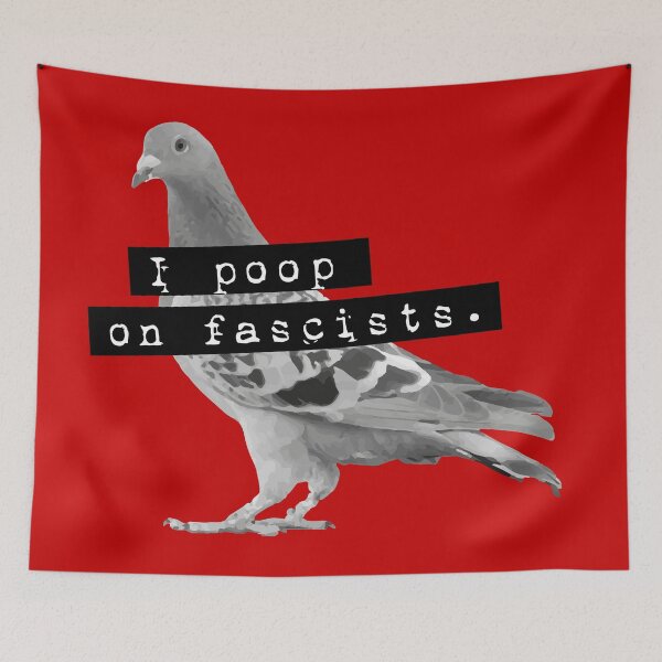 Item preview, I poop on fascists - Pigeon Punk Street Art designed and sold by misticalplace.
