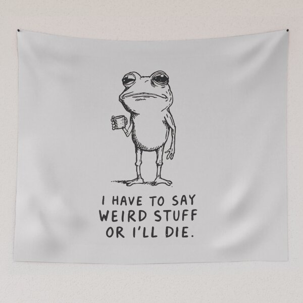 Item preview, I Have to Say Weird Stuff or I’ll Die Shirt, Funny Quote Tee, Silly Humor Sweatshirt, Frog Meme T-shirt, Gift for Friends designed and sold by Printsouf.