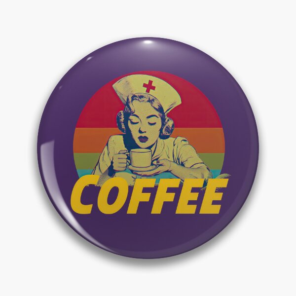 Item preview, Nurses need more coffee  designed and sold by obstinator.