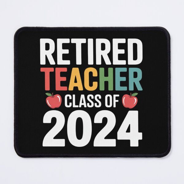 Item preview, Retired Teacher Class Of 2024 Retiring Teachers Retirement designed and sold by InspiredFoul.