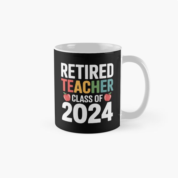 Item preview, Retired Teacher Class Of 2024 Retiring Teachers Retirement  designed and sold by InspiredFoul.