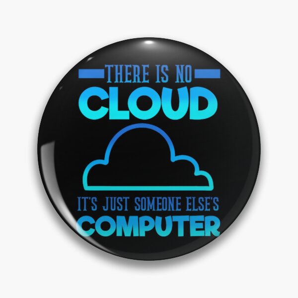 Item preview, There Is No Cloud It's Just Someone Else's Computer, Programmer , Programmer Gift, Computer Programmer, Coder designed and sold by DoodleUrban.