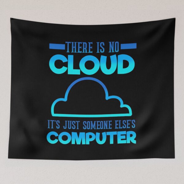 Item preview, There Is No Cloud It's Just Someone Else's Computer, Programmer , Programmer Gift, Computer Programmer, Coder designed and sold by DoodleUrban.
