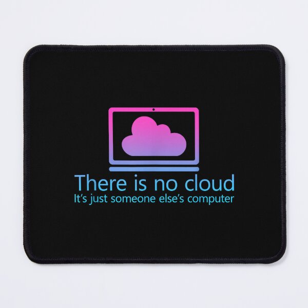 Item preview, There Is No Cloud It's Just Someone Else's Computer, Programmer , Programmer Gift, Computer Programmer, Coder designed and sold by DoodleUrban.