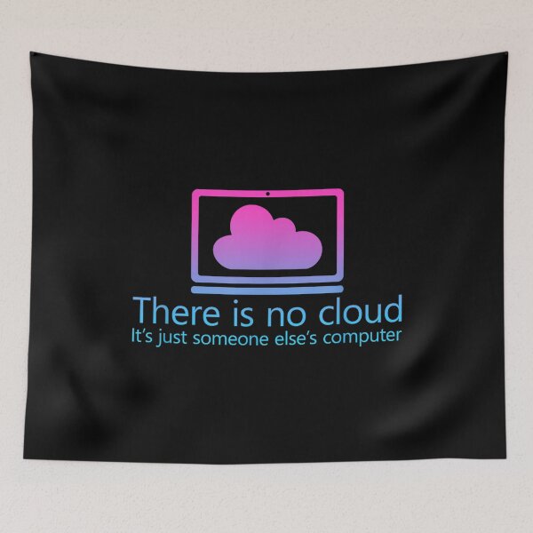 Item preview, There Is No Cloud It's Just Someone Else's Computer, Programmer , Programmer Gift, Computer Programmer, Coder designed and sold by DoodleUrban.