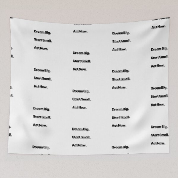 Item preview, Dream big. Start small. Act now designed and sold by ManikRaja.
