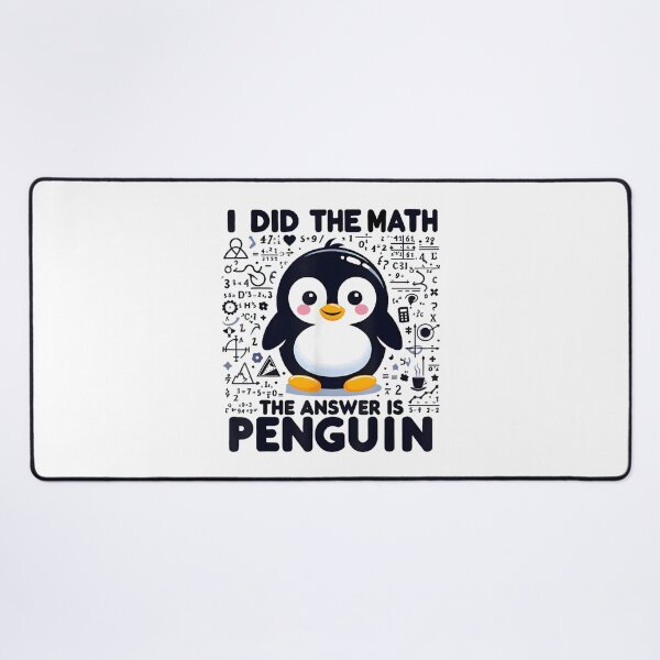 Item preview, I Did The Math, I Did The Math The Answer Is Penguin,  Funny Penguin Lover  designed and sold by DoodleUrban.