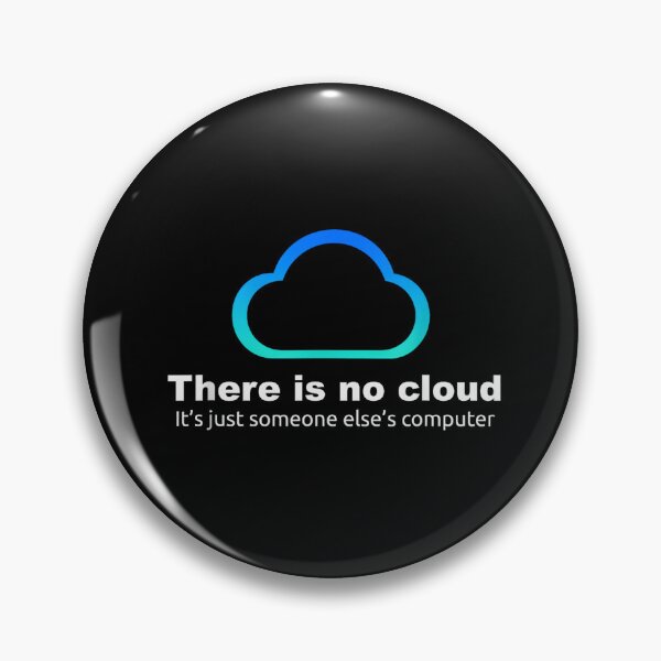 Item preview, There Is No Cloud It's Just Someone Else's Computer, Programmer , Programmer Gift, Computer Programmer, Coder designed and sold by DoodleUrban.