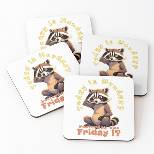 Item preview, When Monday Hits Too Hard. Typical Weekend Raccoon Memory. Today Is Monday? Yesterday Was Friday!? designed and sold by Creative-Sanc.