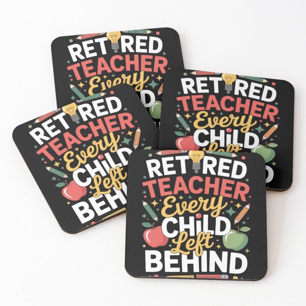 Item preview, Retired Teacher Every Child Left Behind - Retiree Retirement  designed and sold by InspiredFoul.