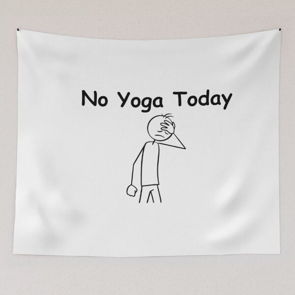 Item preview, No Yoga Today Funny Sad Figure Sarcastic Pun Sports, Funny Stick Man Figure Joke Slogan Gift Idea designed and sold by adjamine.