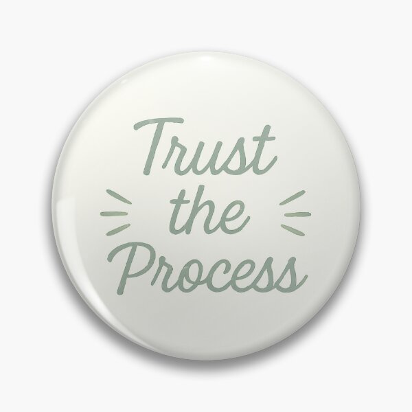 Item preview, Trust the Process | Calm Mature Script designed and sold by Polariszero.