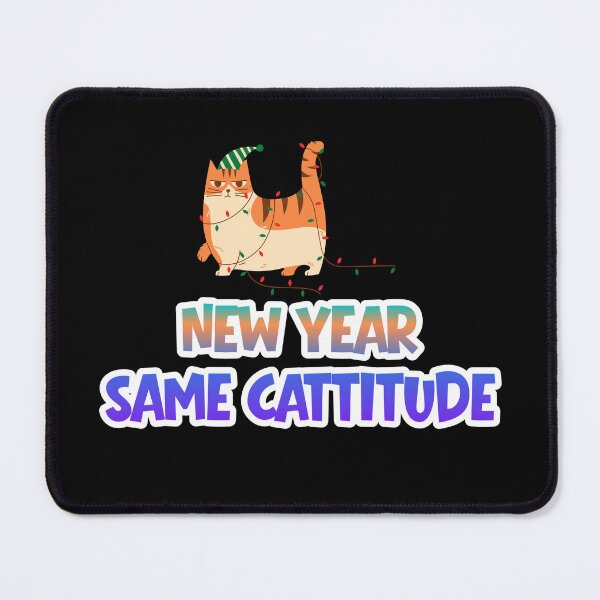 Item preview, New Year Same Cattitude Funny Cat New Year T-Shirt designed and sold by FestivityFinds.