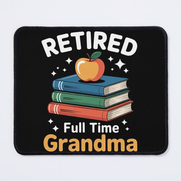 Item preview, Retired Teacher Full Time Grandma Grandmother Granny designed and sold by InspiredFoul.