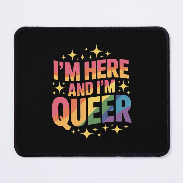 Item preview, I'm Here and I'm Queer designed and sold by KotexTemu.