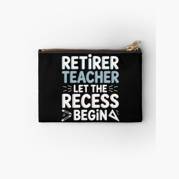 Item preview, Retired Teacher let the recess begin - Retired Teacher  designed and sold by InspiredFoul.