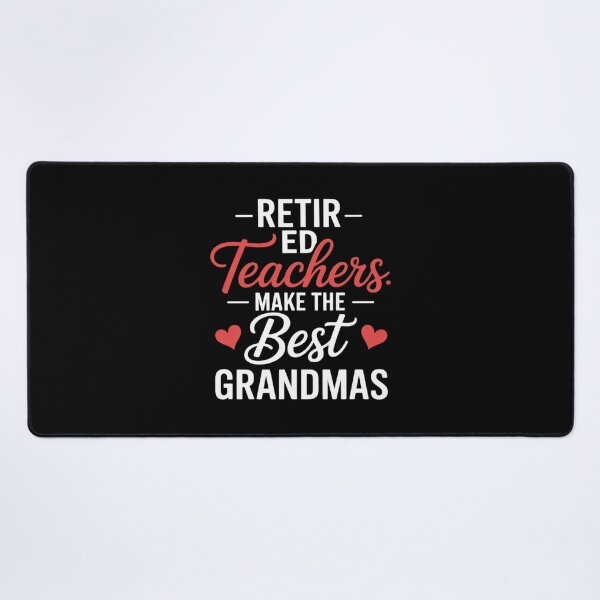 Item preview, Retired Teachers Make The Best Grandmas - Retirement designed and sold by InspiredFoul.