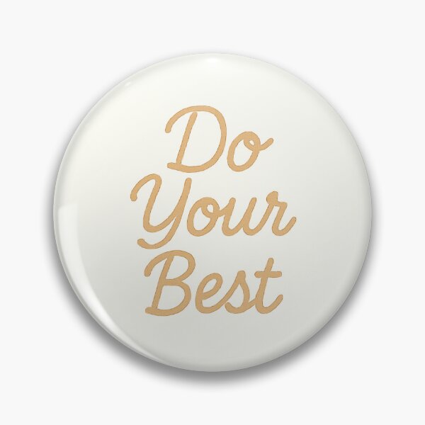 Item preview, Do Your Best | Caramel Discipline Quote designed and sold by Polariszero.