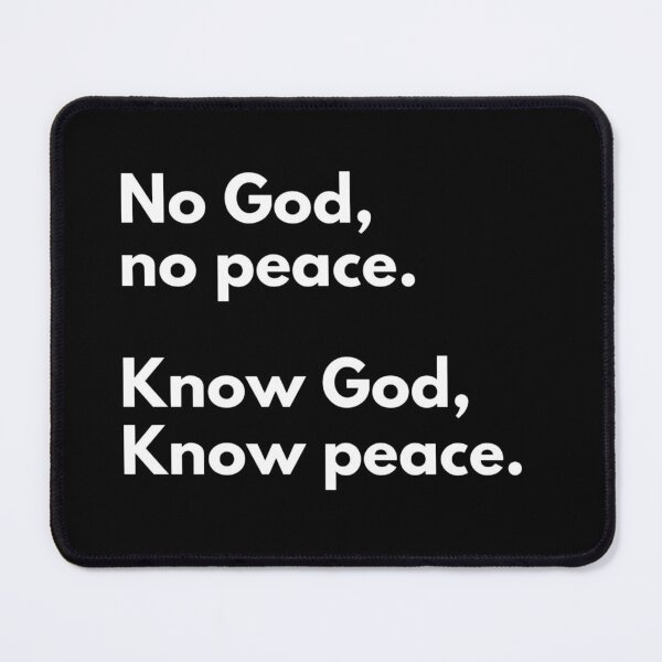 Item preview, Christian Faith Quote Typography – No God No Peace Know God Know Peace designed and sold by TorqueThread.