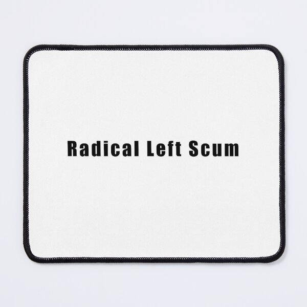 Item preview, Radical Left Scum Script Political Satire designed and sold by AsturShop.
