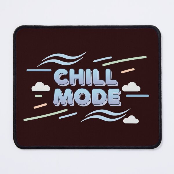 Item preview, BEST SELLER Chill Mode Gift for Relaxed Souls designed and sold by Gilded Dreams.