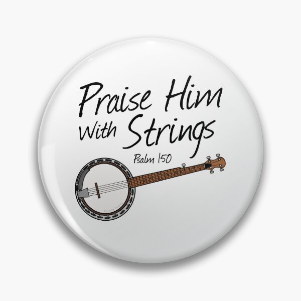 Item preview, Banjo, Praise Him With Strings, Church Banjoist Musician designed and sold by doodlerob.