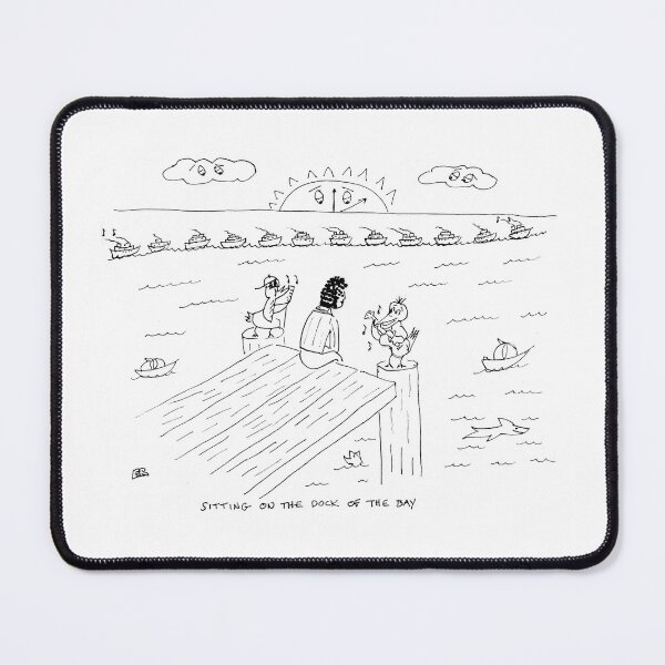 Item preview, Sitting on the Dock of the Bay designed and sold by fred rosenthal.