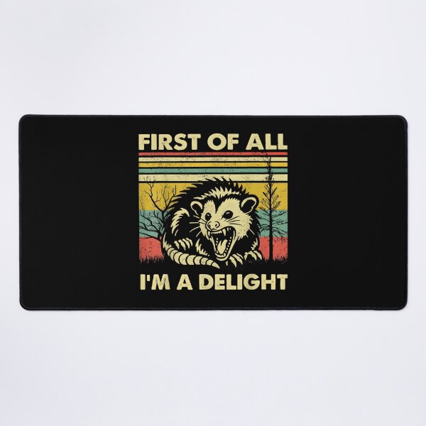 Item preview, First of All I'm A Delight Angry Opossum designed and sold by CameronTheBro.