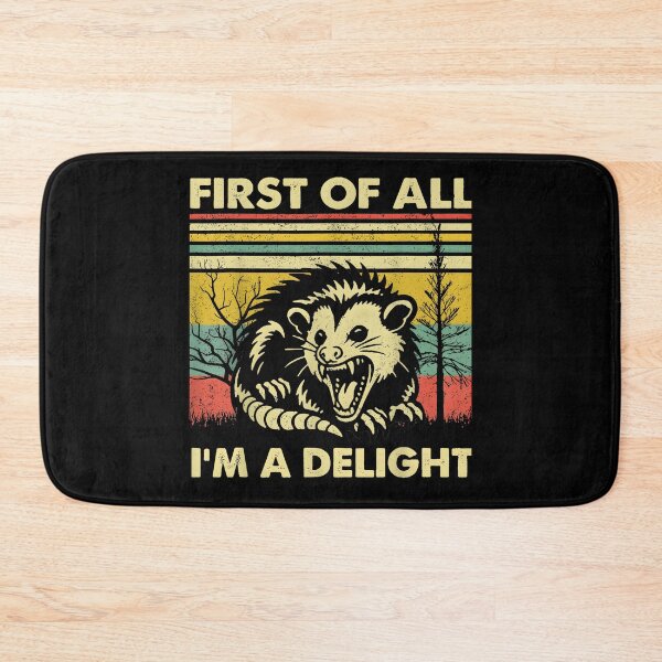 Item preview, First of All I'm A Delight Angry Opossum designed and sold by CameronTheBro.