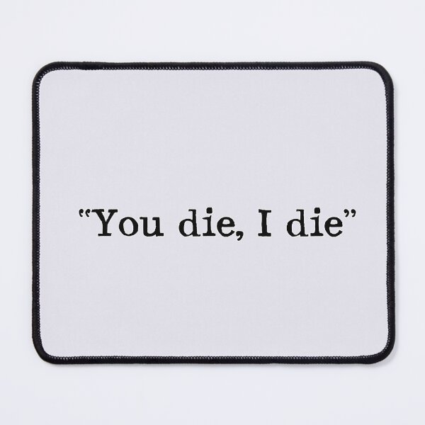 Item preview, Scribble You die, I die designed and sold by Izaa-aart.