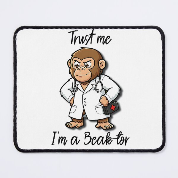 Item preview, Trust Me, I’m a Beak-tor Funny Monkey Doctor Cartoon Design designed and sold by BeakBros.