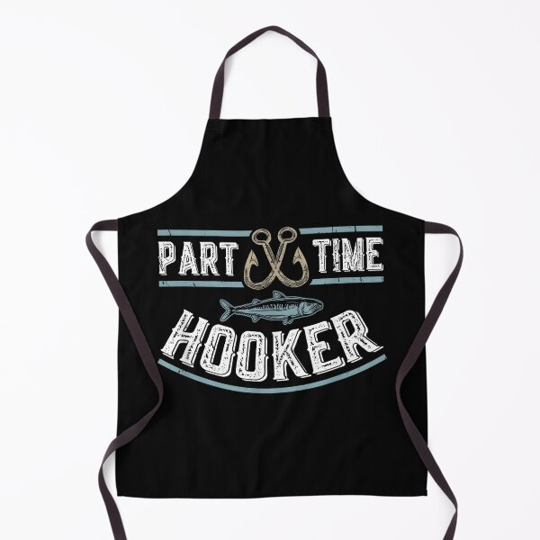 Item preview, Part Time Hooker Funny Fishing designed and sold by CameronTheBro.