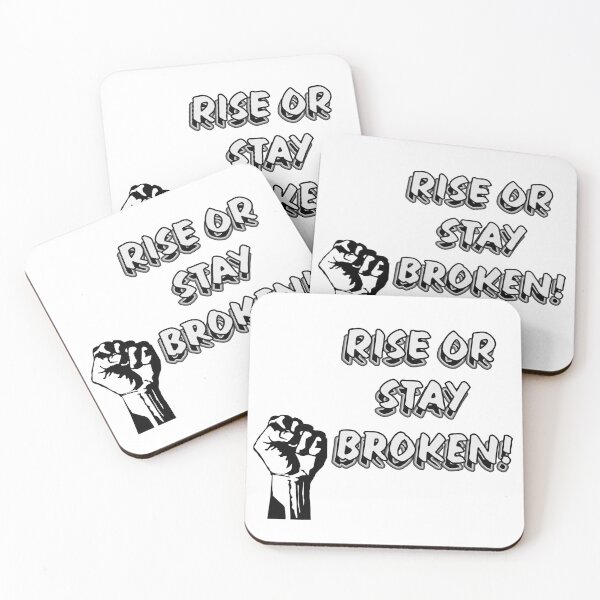 Item preview, Rise or Stay Broken - Black and White designed and sold by PicsByTony.