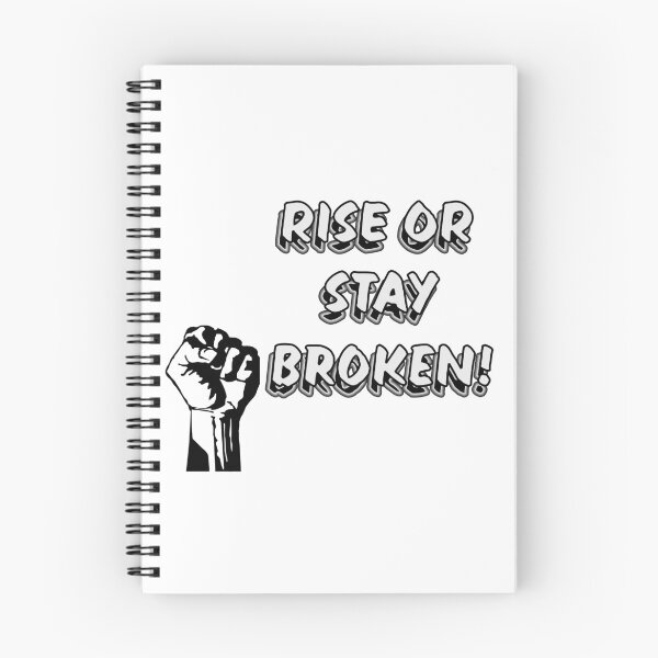 Item preview, Rise or Stay Broken - Black and White designed and sold by PicsByTony.