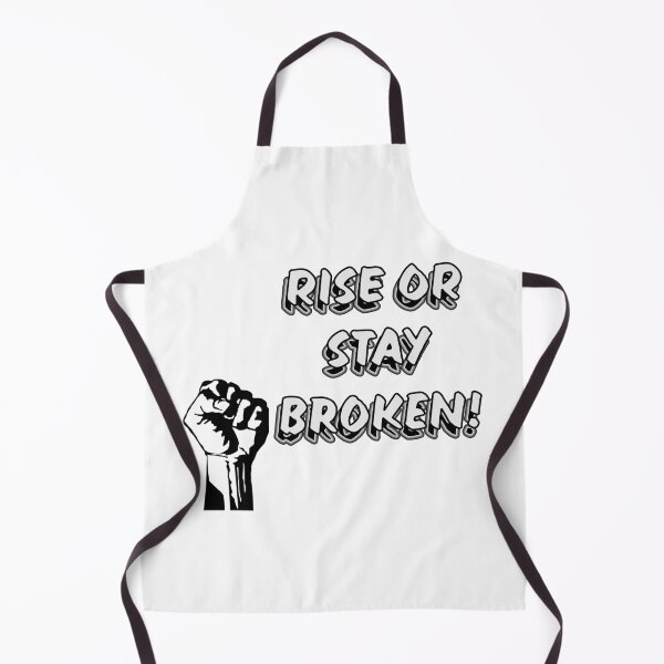 Item preview, Rise or Stay Broken - Black and White designed and sold by PicsByTony.