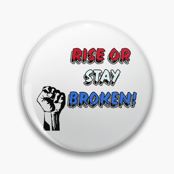 Item preview, Rise or Stay Broken - Red, White and Blue designed and sold by PicsByTony.