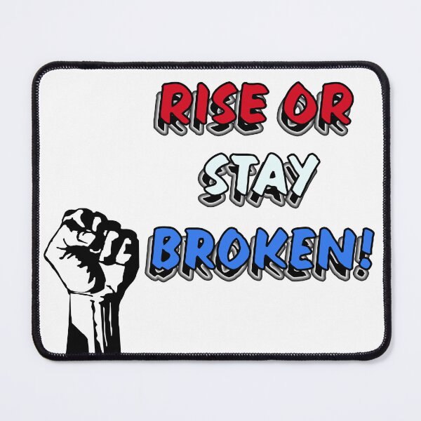 Item preview, Rise or Stay Broken - Red, White and Blue designed and sold by PicsByTony.