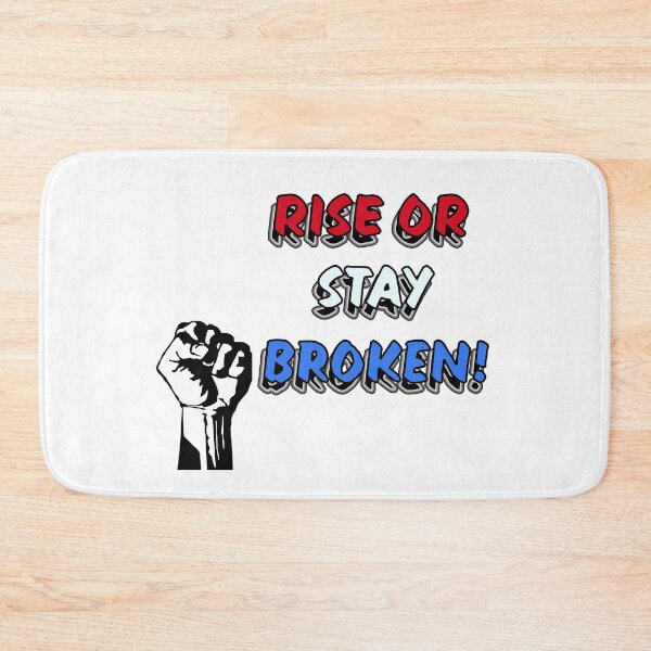 Item preview, Rise or Stay Broken - Red, White and Blue designed and sold by PicsByTony.