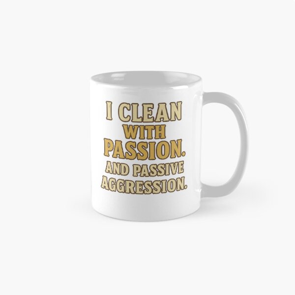 Item preview, I Clean with Passion and Passive Aggression  designed and sold by The Sarcastic Way.