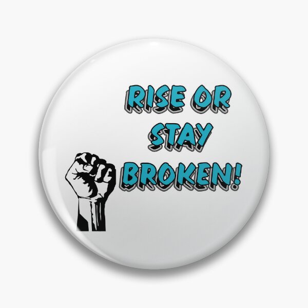 Item preview, Rise or Stay Broken - Turquoise designed and sold by PicsByTony.