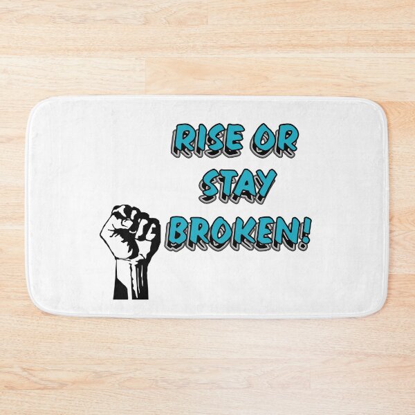 Item preview, Rise or Stay Broken - Turquoise designed and sold by PicsByTony.