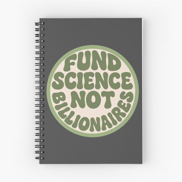 Item preview, Fund Science Not Billionaires - Green designed and sold by musicinmyblood.