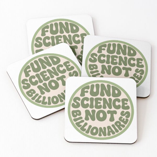 Item preview, Fund Science Not Billionaires - Green designed and sold by musicinmyblood.