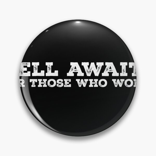 Item preview, Hell Awaits for those who won't designed and sold by gstrehlow2011.
