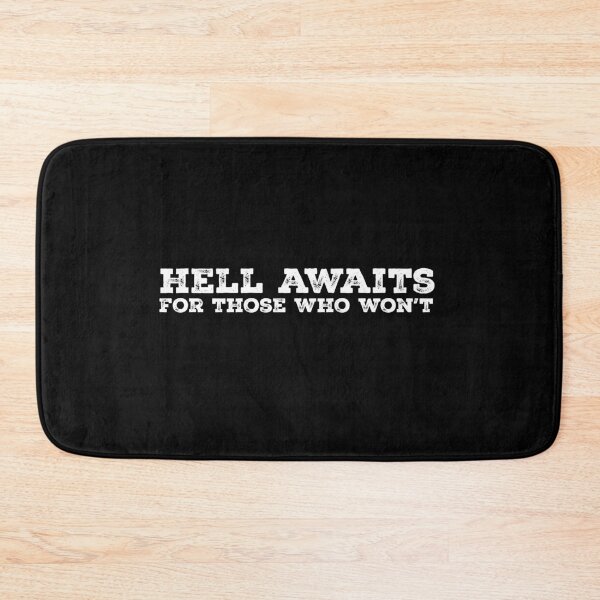 Item preview, Hell Awaits for those who won't designed and sold by gstrehlow2011.
