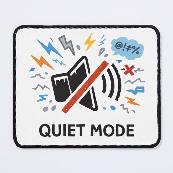 Item preview, Quiet Mode Noise Off designed and sold by MORIANZPOD.