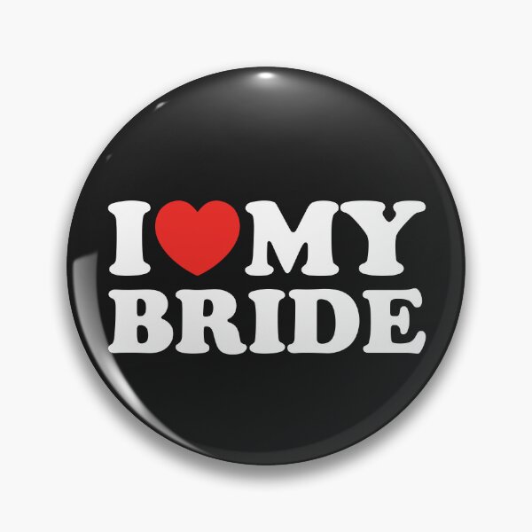 Item preview, I Love My Bride designed and sold by shitpostee.