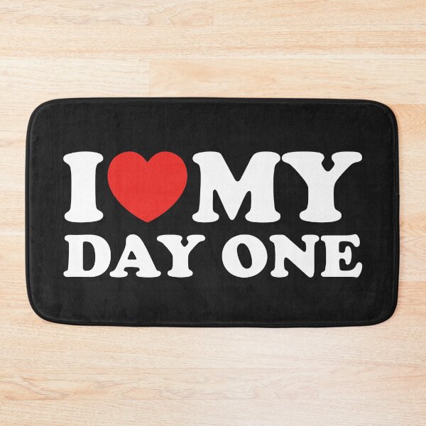 Item preview, I Love My Day One designed and sold by shitpostee.