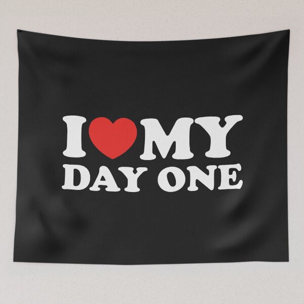 Item preview, I Love My Day One designed and sold by shitpostee.