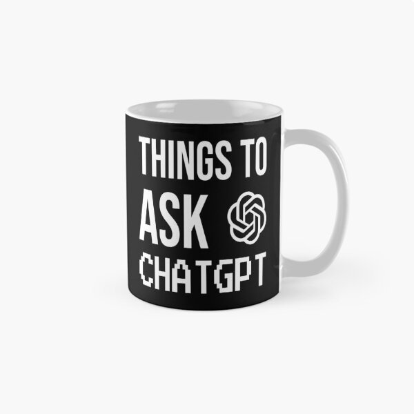 Item preview, Things To Ask Chatgpt designed and sold by Shop signer.